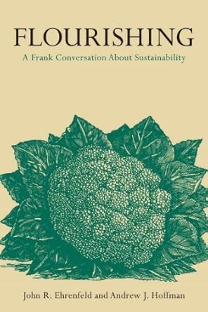 Flourishing: A Frank Conversation About Sustainability by Andrew J. Hoffman book cover