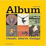 Album: Classic Sleeve Design (Mitchell Beazley Art & Design S.)