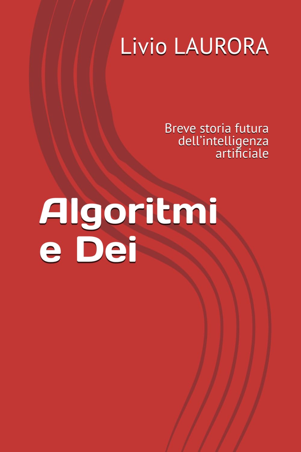 Algoritmi e Dei: Breve storia futura dell’intelligenza artificiale