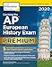 Cracking the AP European History Exam 2020, Premium Edition: 5 Practice Tests + Complete Content Review (College Test Preparation)