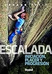 Escalada. Iniciación, Placer y Progresión (MANUALE...: Diseño elegante Hecho de material de calidad que es lo suficientemente resistente para un uso prolongado Producto útil y práctico