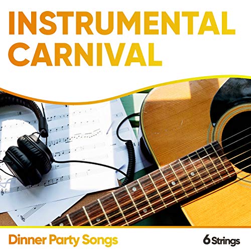 Instrumental Carnival Dinner Party Songs Relaxing