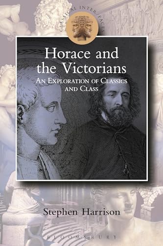 Victorian Horace: Classics and Class (Classical Inter/Faces) view 2
