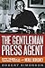 The Gentleman Press Agent: Fifty Years in the Theatrical Trenches with Merle Debuskey