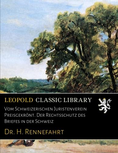 Vom Schweizerischen Juristenverein Preisgekrönt. Der Rechtsschutz des Briefes in der Schweiz (German Edition)