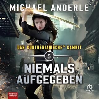 Niemals aufgegeben (Das Kurtherianische Gambit 5) Titelbild