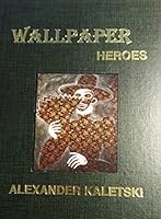 Wallpaper heroes 0964834073 Book Cover