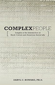 Paperback Complex People: Insights at the Intersection of Black Culture and American Social Life Book