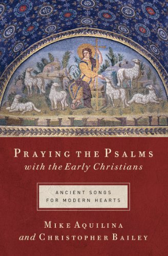 Cover of Praying the Psalms with the Early Christians: Ancient Songs for Modern Hearts
