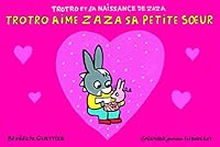 Trotro et la naissance de Zaza - Trotro aime Zaza sa petite soeur 2075078289 Book Cover