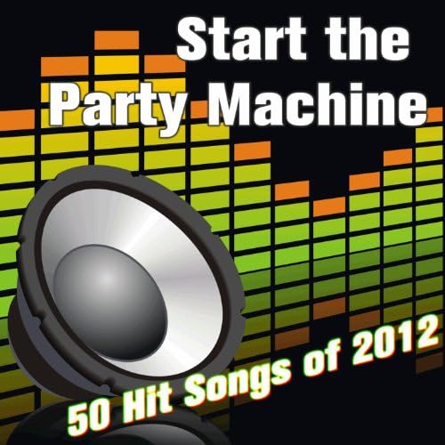 Amazon MusicでParty MachineのStart the Party Machine 50 Hit Songs of
