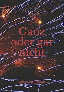 Paperback Ganz oder gar nicht (German Edition) [German] Book