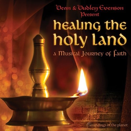 Healing the Holy Land A Musical Journey of Faith
