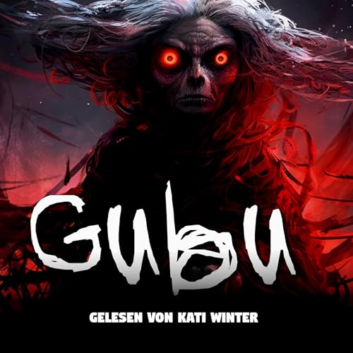GUBU – dystopische Scifi Horrorgeschichte | Horror Hörgeschichte zum Einschlafen | Hörbuch Horror | Creepypasta | Gruselgeschichte Podcast Por arte de portada