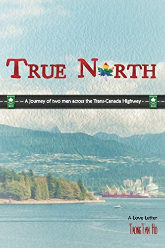 True North: A journey of two men across the Trans-Canada Highway