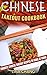 Chinese Takeout Cookbook: Favorite Chinese Takeout Recipes to Make at Home (Takeout Cookbooks Book 1)