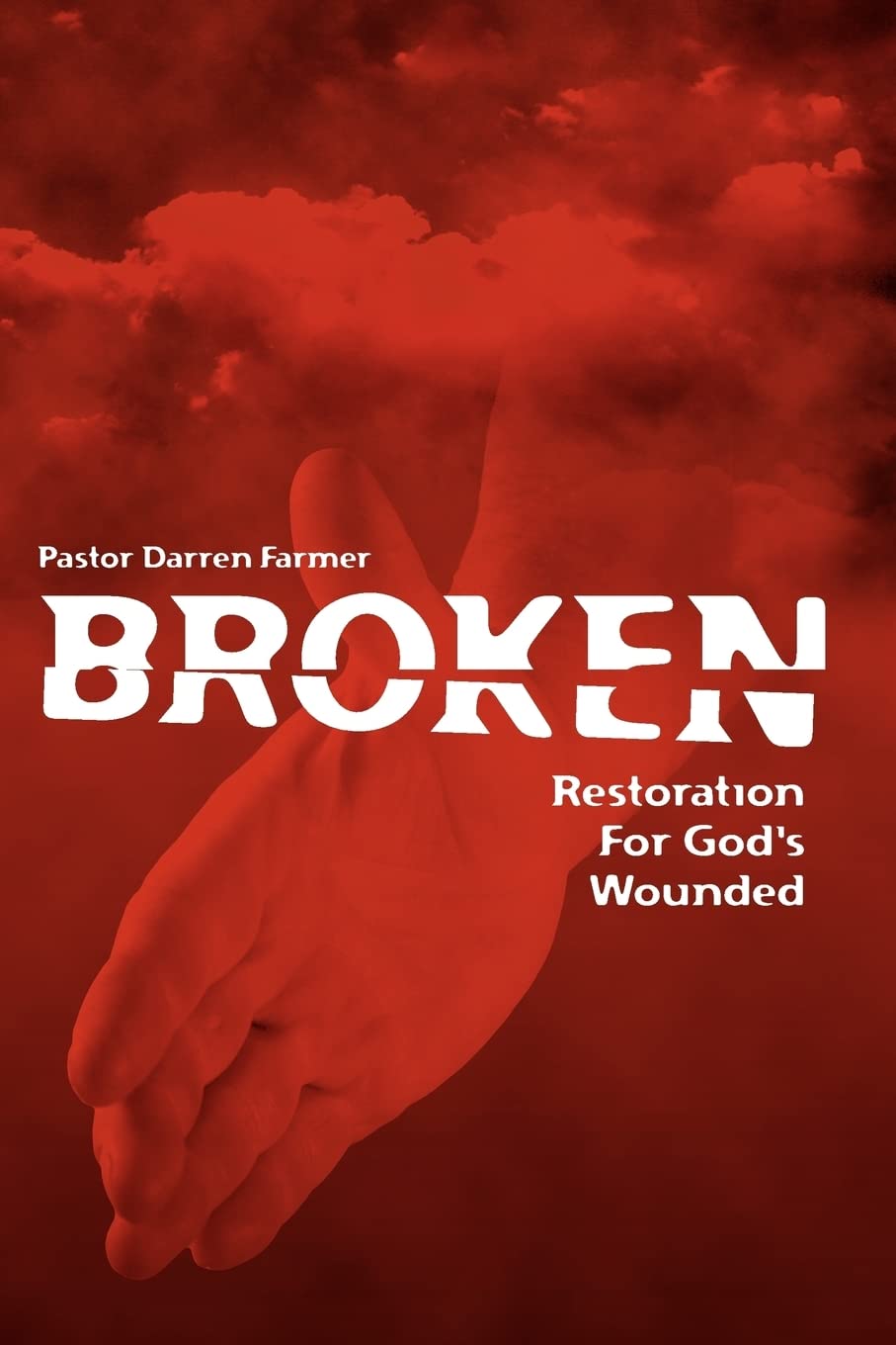 Broken: Restoration For God's Wounded