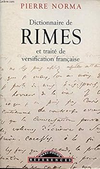 Paperback Dictionnaire De Rimes: Et Traite´ De Versification Franc¸aise [French] Book