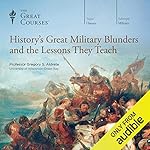 Cover of History's Great Military Blunders and the Lessons They Teach