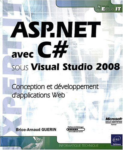 Télécharger ASP.NET avec C# sous Visual Studio 2008 - Conception et développement d'applications Web livre En ligne