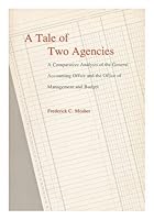 A Tale of Two Agencies: A Comparative Analysis of the General Accounting Office and the Office of Management and Budget 0807111155 Book Cover