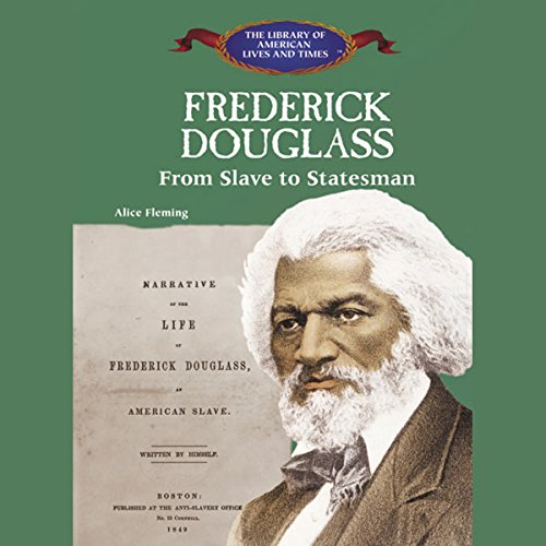 Frederick Douglass (Written by Alice Fleming)