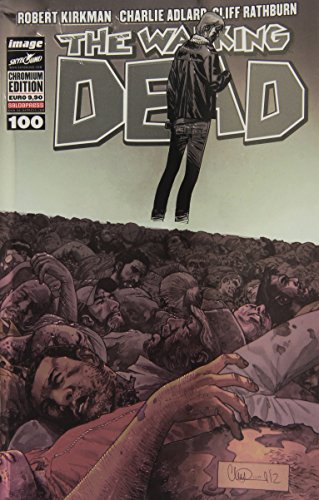 The walking dead. Chromium edition: 100 The walking dead. Chromium edition: 100
