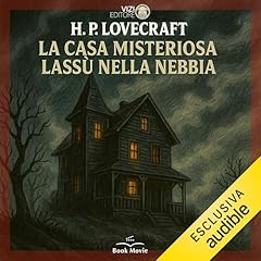 Couverture de La casa Misteriosa lass&ugrave; nella nebbia
