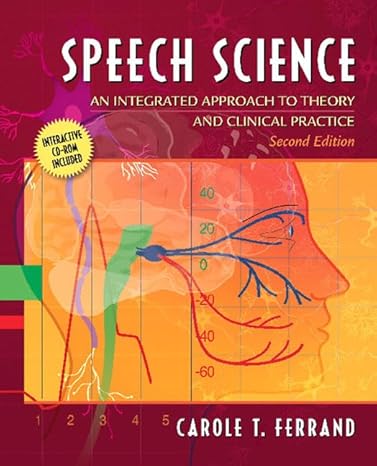 Speech Science: An Integrated Approach to Theory and Clinical Practice (with CD-ROM) (2nd Edition)-Wow! eBook