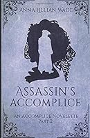 Assassin's Accomplice: A Victorian Romantic Suspense novelette 198077367X Book Cover