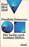 Parallele Universen - Fred Alan Wolf
