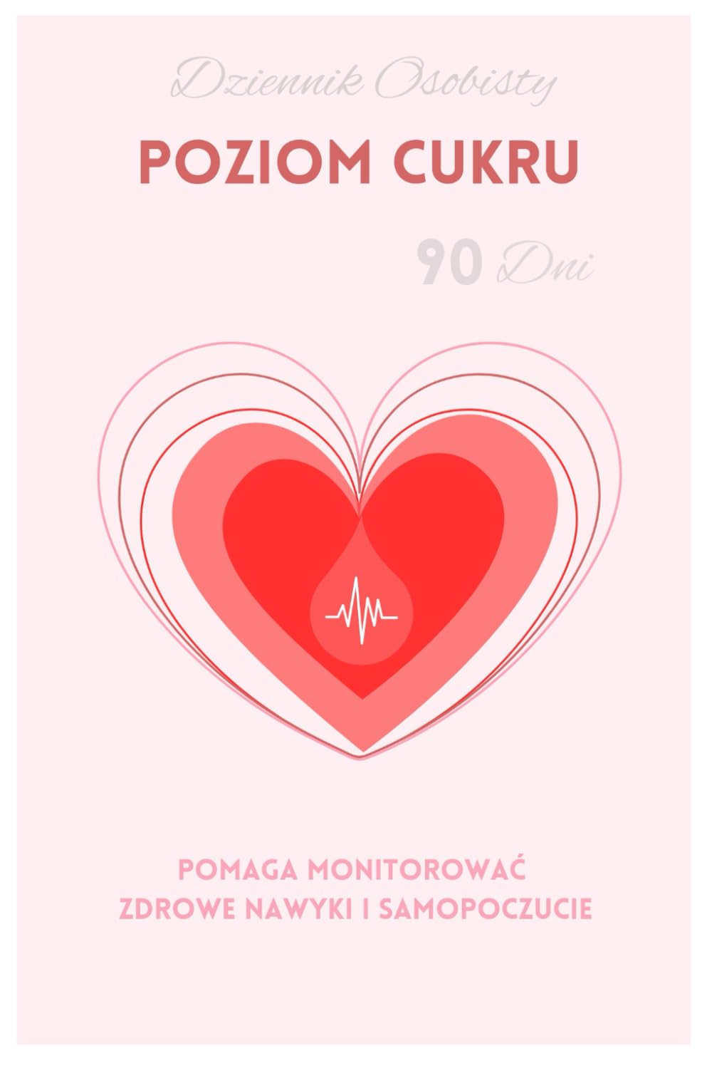 Dziennik Osobisty Poziom Cukru 90 dni Pomaga Monitorować zdrowe nawyki i samopoczucie: Dzień po dniu poziom cukru we krwi ciśnienie puls posiłki aktywność fizyczna nawodnienie nastawienie