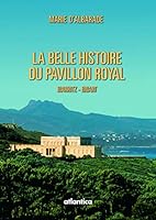 La belle histoire du Pavillon royal - Biarritz-Bidart 2843948665 Book Cover
