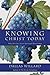 Knowing Christ Today: Why We Can Trust Spiritual Knowledge