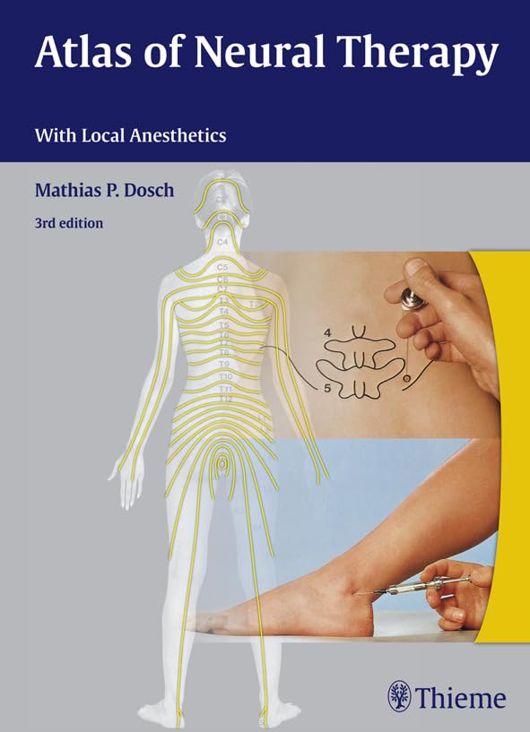 Atlas of Neural Therapy: With Local Anesthetics      3rd Edition, Kindle Edition