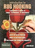 Introduction to Rug Hooking: A Beginner's Guide to Tools, Techniques, and Materials