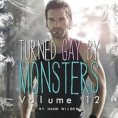 Couverture de Turned Gay by Monsters: Volume 12
