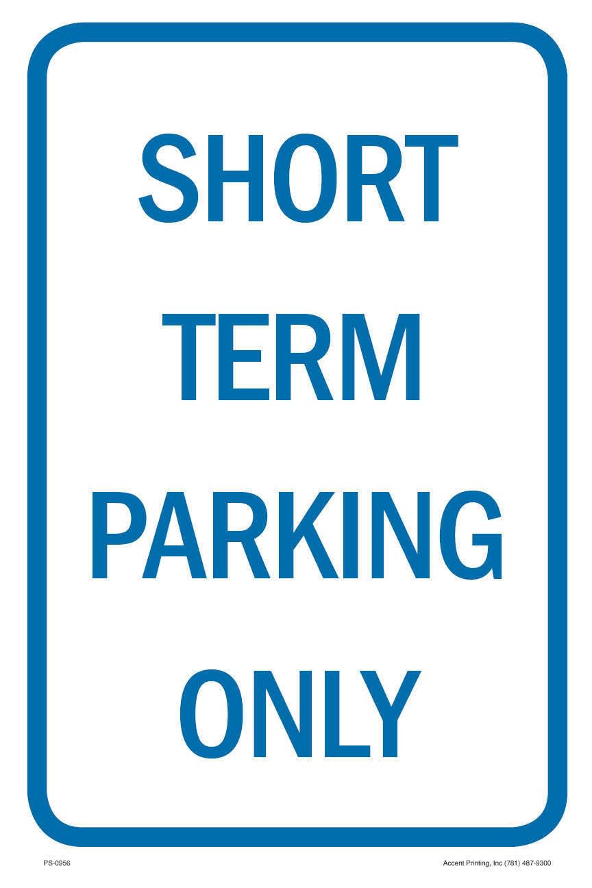 Short Term Parking Only | Full Color Metal Single-sided Street Parking Sign | Fade Resistant and Weatherproof | Rounded Corners, Predrilled Holes | 12
