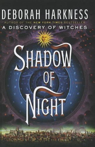 Shadow of Night by Deborah Harkness (2012-07-06)