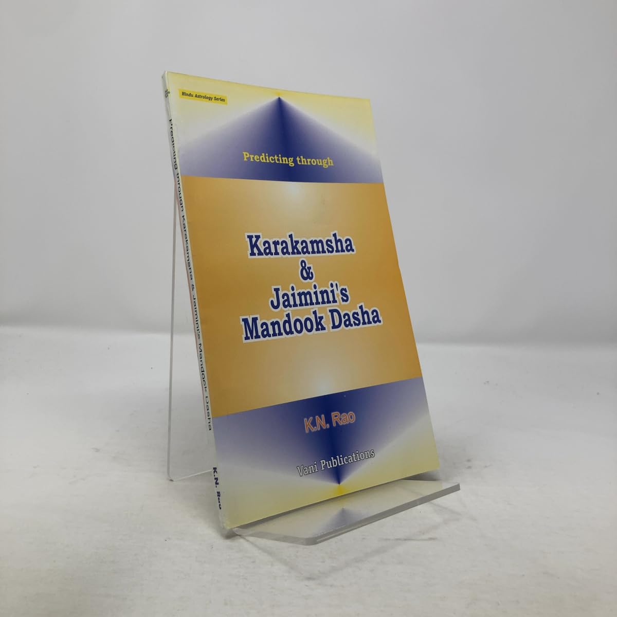 Predicting Through Karakamsha & Jaimini'S Mandook Dasha - Paperback K N Rao