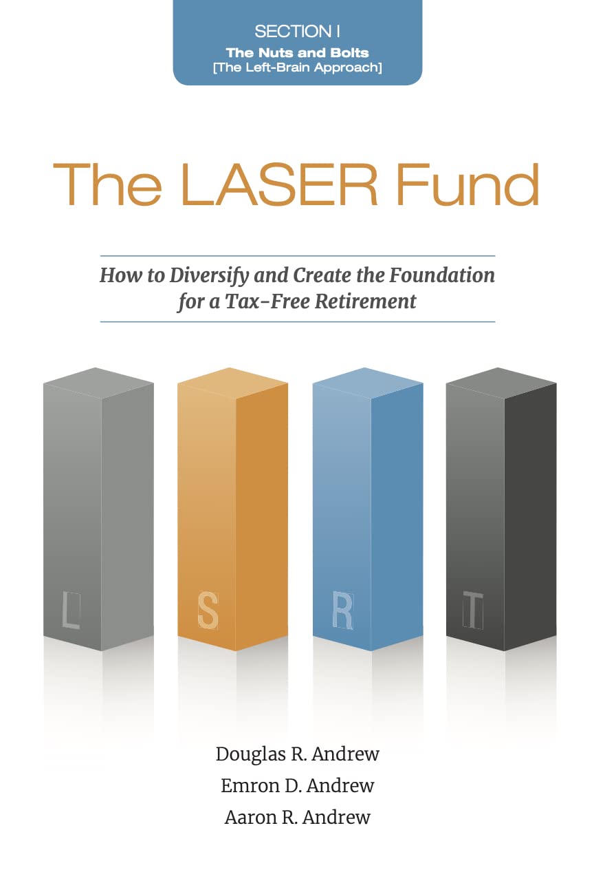The LASER Fund: How to Diversify and Create the Foundation for a Tax-Free Retirement Paperback – December 31, 2018