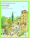 Auf den Spuren von Benedikt - Gian Paolo Ceserani Übersetzer: Karin Schuler 