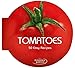 Tomatoes: 50 Easy Recipes