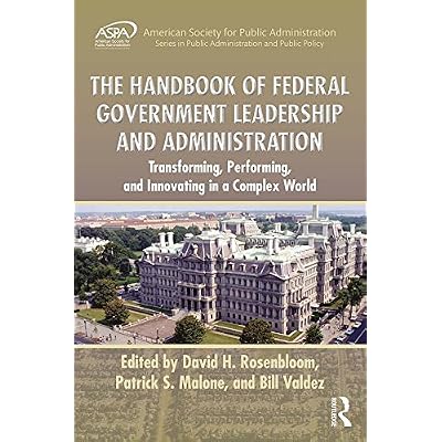 The Handbook of Federal Government Leadership and Administration