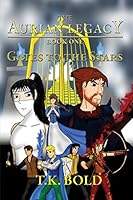 The Aurian Legacy Book I: Gates to the Stars 0692356886 Book Cover