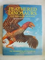 Feathered Dinosaurs and the Origin of Flight 1932075011 Book Cover