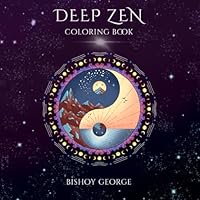 Deep Zen: Coloring Book B0F5PSSYVH Book Cover