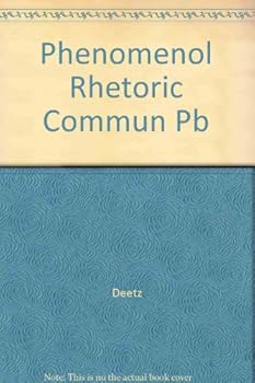 Paperback Phenomenol Rhetoric Commun Pb Book