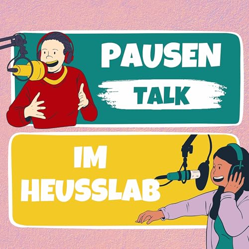 Pausentalk im HeussLab Podcast By Tim Molina Ruz Linh Thai cover art