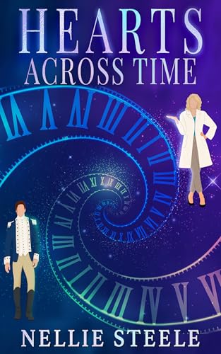 Hearts Across Time (Love Transcends Time: Time Travel Romance Tales Book 1)
